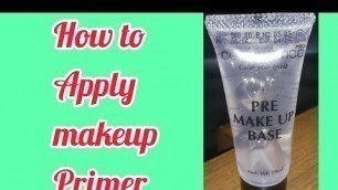 'Makeup se pahle primer kaise lagaye. How to apply primar .'