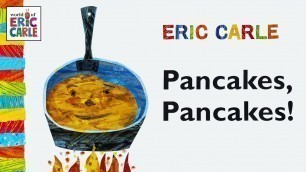 'Pancakes, Pancakes! - A read-aloud children\'s book by Eric Carle'