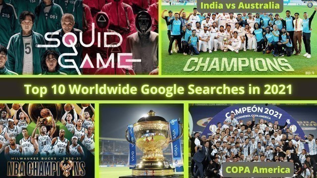 'Top 10 Worldwide Google Searches in The Year 2021 | Globally Googled Trending Topics #googlesearches'