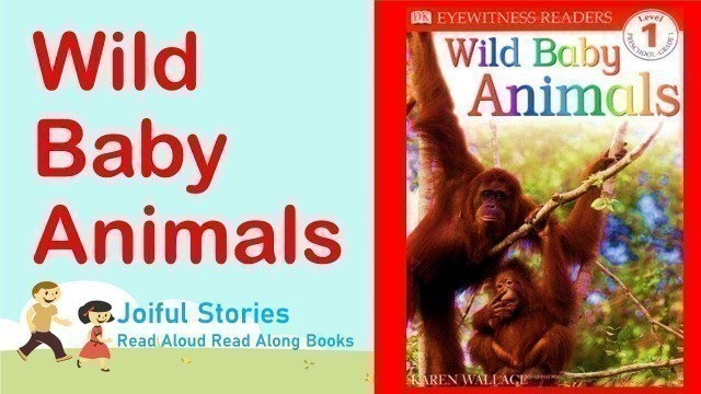'Wild Baby Animals - Joiful Stories Read Aloud Read Along Books'