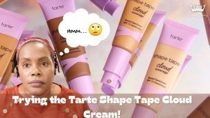 'Tarte Shape Tape Cloud Cream: WOC and Mature Skin Friendly?!'