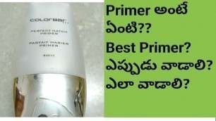 'All About Primers || Colorbar Primer Review in Telugu'
