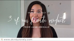 'Skin by Lovely - 3 of our Favorite Jane Iredale Products'