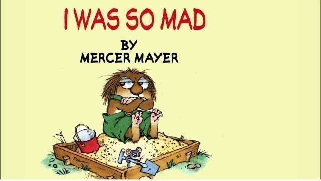 'I Was So Mad by Mercer Mayer - Little Critter - Read Aloud Books for Children - Storytime'