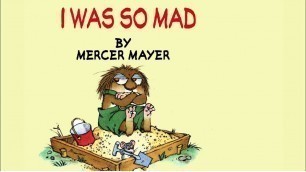 'I Was So Mad by Mercer Mayer - Little Critter - Read Aloud Books for Children - Storytime'