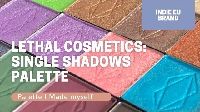 'LETHAL COSMETICS! How I made my own palette!'