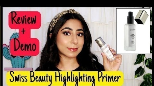 'Swiss Beauty Highlighting Primer Review || swiss beauty real makeup base highlighting primer'