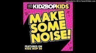 'KIDZ BOP Kids - Make Some Noise! (Instrumental) [KIDZ BOP Original Song]'