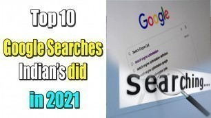 'Top 10 Google Searches Indian’s did in 2021 | Top 10 Google Searches in 2021 | #AM #AM_top_10'