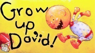 'GROW UP DAVID | INTERPRETATION READING OF KIDS BOOKS | DAVID SHANNON'