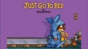 'Just Go to Bed by Mercer Mayer - Little Critter - Read Aloud Books for Children - Storytime'
