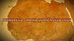 'MINDLESS - Make Some Noise Tour - Aftermovie'