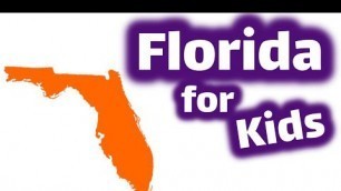 'Florida for Kids | US States Learning Video'