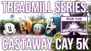 'Disney Cruise Line Castaway Cay 5K Treadmill Workout Full Race Steady Walkthrough Run'