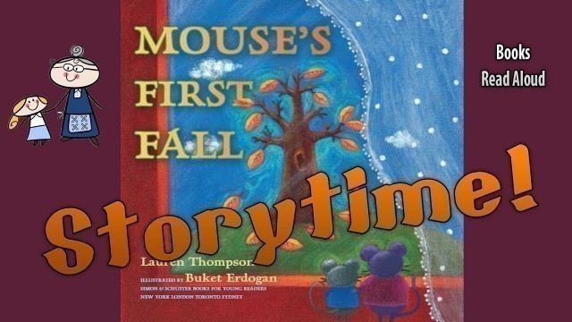 'MOUSE\'S FIRST FALL Read Aloud ~ Fall Storytime ~ Bedtime Story Read Along Books'