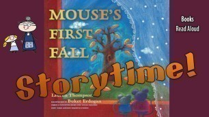 'MOUSE\'S FIRST FALL Read Aloud ~ Fall Storytime ~  Bedtime Story Read Along Books'