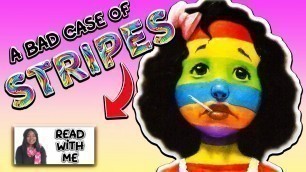 'Read With Me - A BAD CASE OF STRIPES - Kids Book Read Aloud - Children\'s Book Read Along'