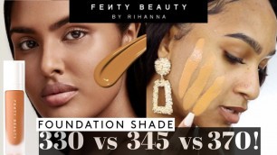 'FENTY BEAUTY *NEW* SHADE 345 Pro Filt\'r Foundation | 330, 345 & 370 SHADE COMPARISION!'