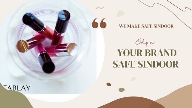 'We manufacture third party vegan cosmetics which is toxic free and natural with certification'