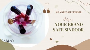 'We manufacture third party vegan cosmetics which is toxic free and natural with certification'