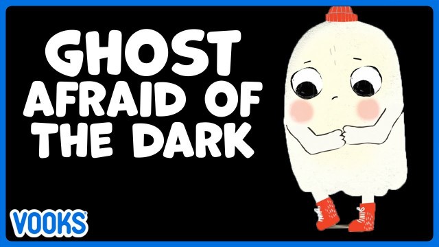 'Ghost Afraid of the Dark | Read Aloud Story for Kids | Vooks Narrated Storybooks @Vooks'