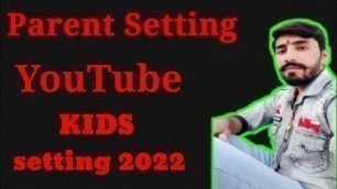 'YouTube parent setting // YouTube kids settings 2022 // YouTube kids app - Technical Raja 2.0'