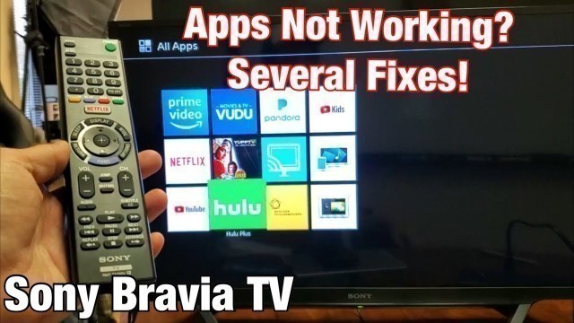 'Sony Bravia TV: Apps Not Working? 5 Fixes (Hulu, YouTube Kids, Pandora, Vudu, Yupp TV, etc)'