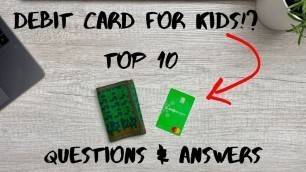 'Greenlight -  Debit / Credit Card For Kids And Teenagers! Top 10 Questions / Answers!'