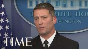 'White House Doctor Holds Press Briefing After President Trump\'s Recent Medical Exam | TIME'