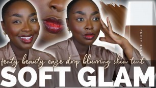 'SOFT GLAM NO MAKEUP MAKEUP MINIMAL LOOK w/FENTY BEAUTY SKIN TINT | MenaAdubea'