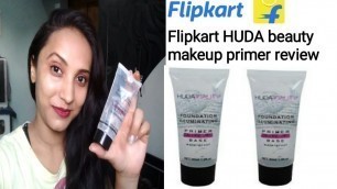 'Flipkart HUDA Beauty Makeup PRIMER Review☺||Makeup primer'