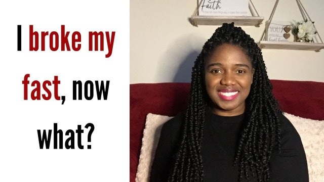 'Daniel Fast Instructions | I Broke My Fast, What Should I do?'