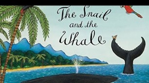 'The Snail and the Whale by Julia Donaldson. Children\'s read-aloud story with illustrations.'