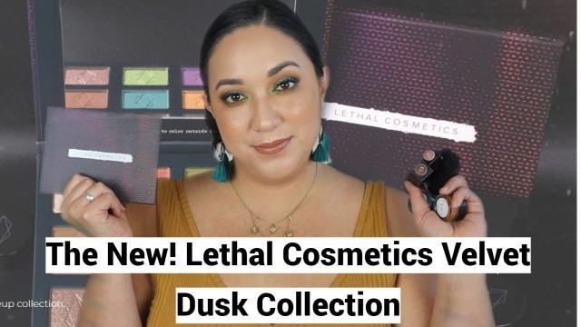 'The New! Lethal Cosmetics Velvet Dusk Collection! Swatches + 1 Look!'