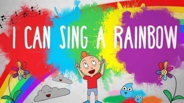 'I Can Sing a Rainbow - Children Sing Along Song'