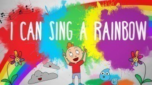 'I Can Sing a Rainbow - Children Sing Along Song'