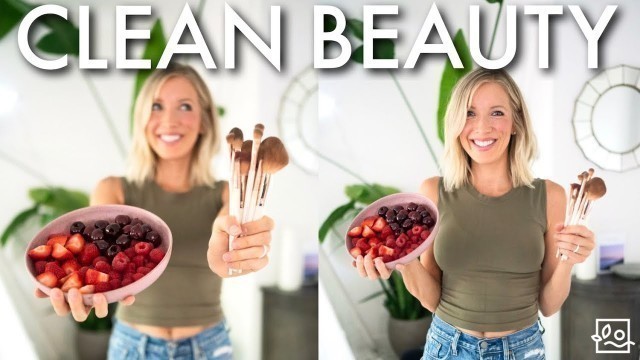 'My Clean Beauty, Skincare & Natural Makeup Routine | Vegan & Cruelty-Free'
