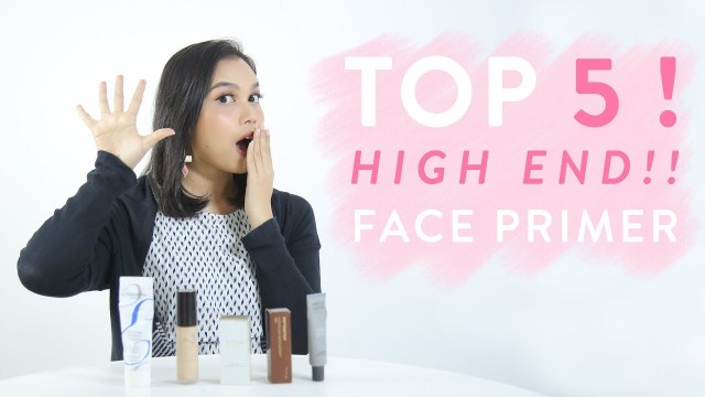 'Rekomendasi High-End Primer | Totally Worth It!'