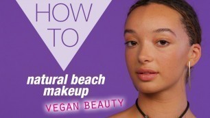 'HOW TO | Beach Makeup Look | Vegan Makeup Tutorial | Superdrug'
