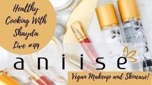 'Aniise-Vegan Skin Care & Cosmetics (full video)'