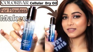 'COLORBAR Cellular Dry Oil Review | Moisture Boosting Treatment for Better Makeup'