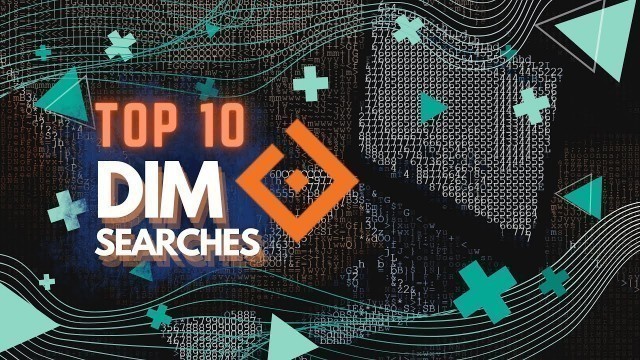 'Don\'t be DIM, These top 10 searches will make YOU look smart'