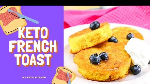 'Keto French Toast Recipe Tasty Low carb Breakfast (Super Easy) Gluten Fee Too!'