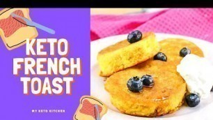 'Keto French Toast Recipe   Tasty Low carb Breakfast (Super Easy) Gluten Fee Too!'
