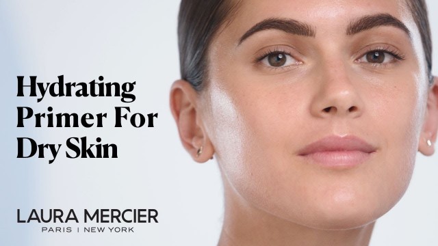 'Hydrating Primer Ideal For Dry Skin | Laura Mercier'