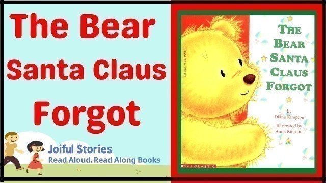 'The Bear Santa Forgot - Joiful Stories Read Aloud Read Along Books'