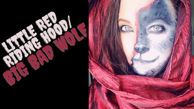 'LITTLE RED RIDING HOOD/BIG BAD WOLF HALLOWEEN MAKEUP'