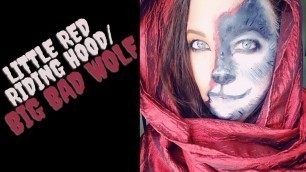 'LITTLE RED RIDING HOOD/BIG BAD WOLF HALLOWEEN MAKEUP'