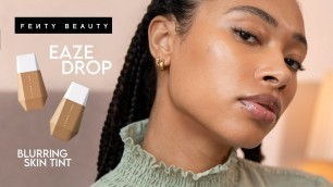 'Fenty Beauty Eaze Drop Blurring Skin Tint | Shade 13 Swatch + 8Hr Wear Test'