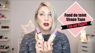 'Top ou Flop | Fond de Teint Shape Tape de Tarte, revue complète!'
